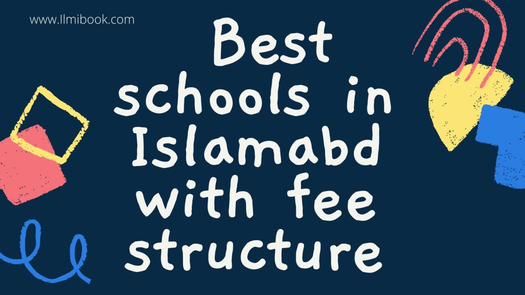 List of Best schools in islamabad with fee structure